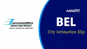 BEL Probationary Engineer Exam City Intimation Slip 2025