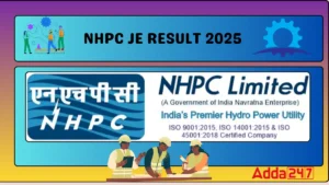 NHPC JE Result 2025 Out at nhpcindia.com, Check Score Card Here