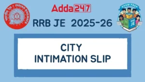 RRB JE Tier 1 City Intimation 2026, Check Exam City Details