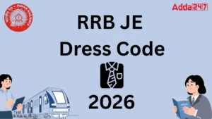 RRB JE Dress Code 2026, What to Wear & What to Avoid