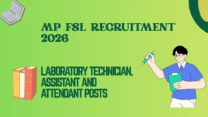 MP FSL Recruitment 2026 Out for 126 Laboratory Technician, Assistant and Attendant Posts
