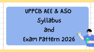 UPPCB AEE & ASO Syllabus 2026, Check Exam Pattern Here