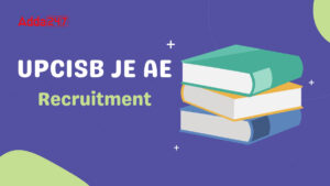 UPCISB JE AE Recruitment 2026