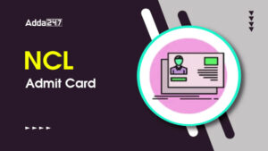 NCL Assistant Foreman Admit Card 2026