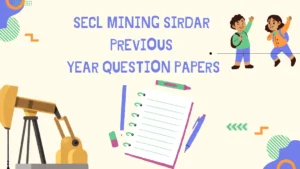 SECL Mining Sirdar Previous Year Question Papers, Download PDF Here