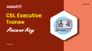 CSL Executive Trainee Answer Key 2026