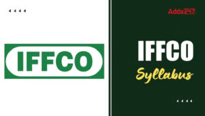 IFFCO GET Syllabus 2026