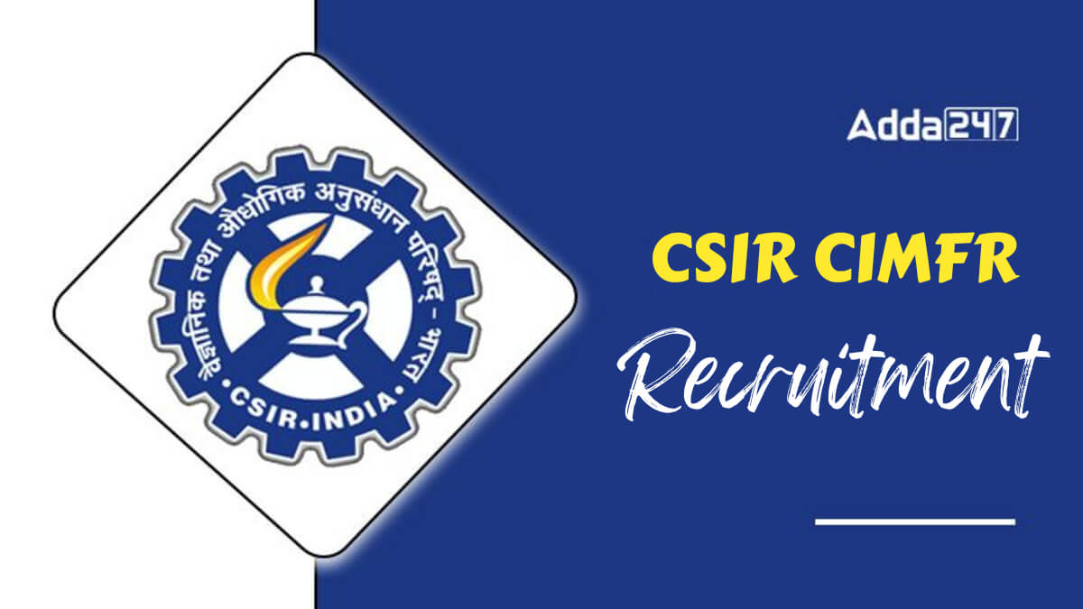 CSIR CIMFR Recruitment 2026