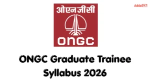 ONGC Graduate Trainee Syllabus 2026, Check Exam Pattern and Subject-Wise Syllabus Here