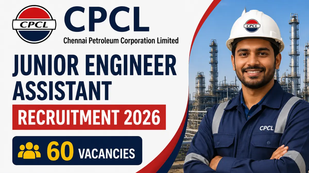 CPCL Junior Engineer Assistant Recruitment 2026