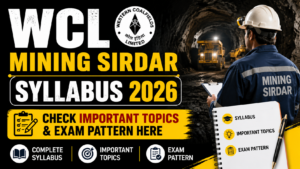 WCL Mining Sirdar Syllabus 2026, Check Important Topics & Exam Pattern Here