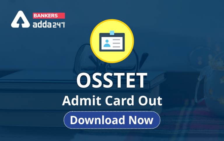 OSSTET Admit Card 2021 Out: Get Direct Link To Download Admit Card, Call Letter_40.1
