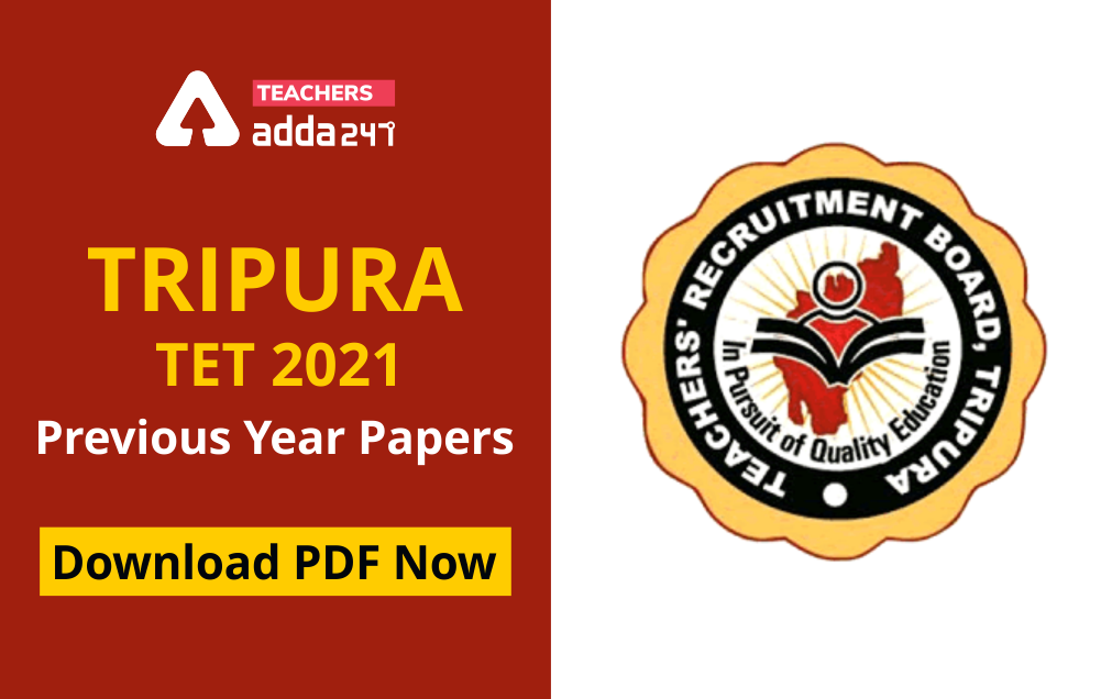Tripura TET Previous Year Papers : Download PDF Now for Paper 1 and Paper 2_40.1