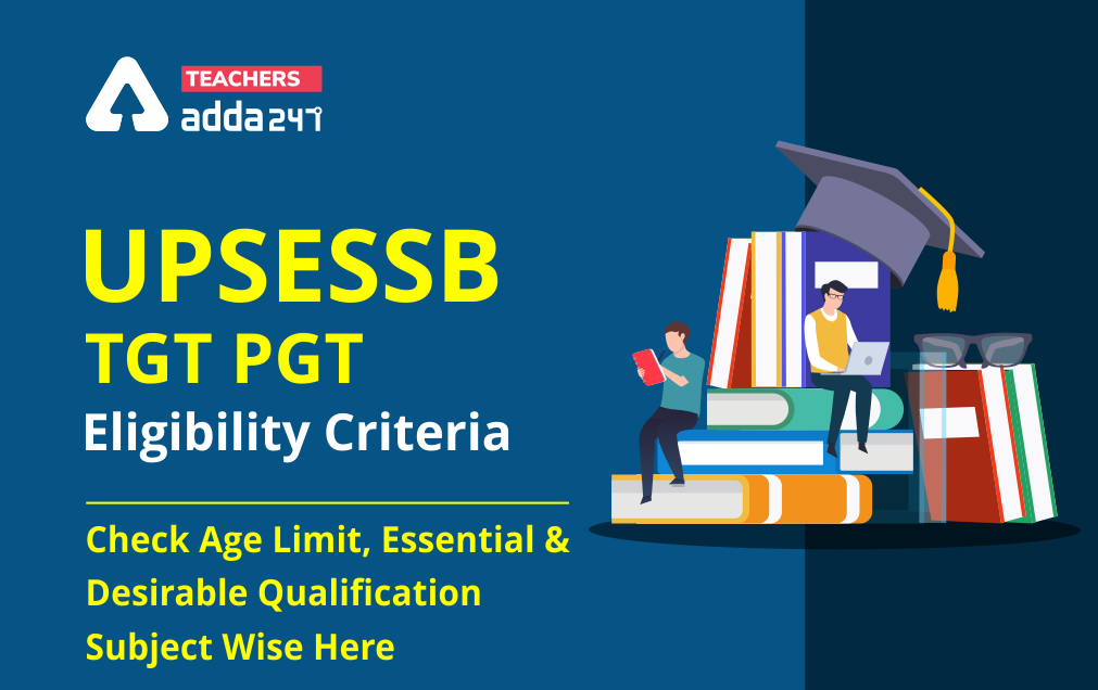 UP TGT PGT Eligibility Criteria 2021: Check Age Limit Educational Qualification_40.1