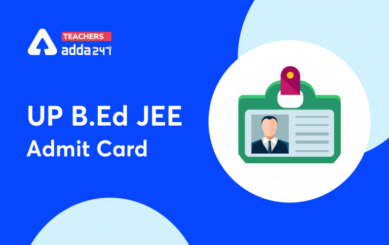 UP B.Ed JEE Admit Card 2021 (Out): Check Exam Schedule, Registration, Hall Ticket_40.1