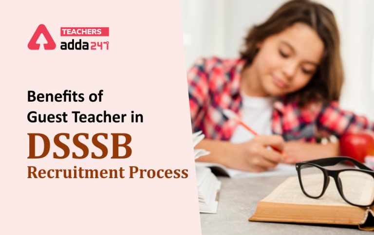 Benefits of Guest Teacher in DSSSB Recruitment Process_40.1