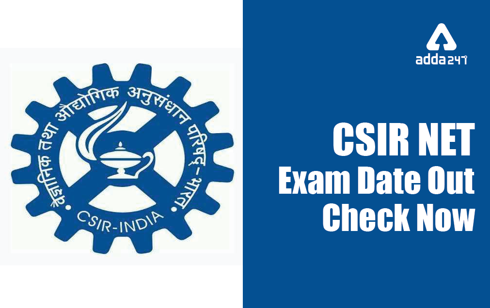 CSIR NET New Exam Date 2022 Released: Check Here_40.1
