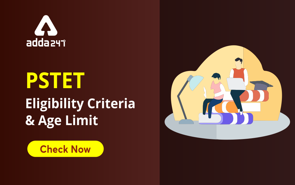 PSTET Eligibility Criteria 2021: Qualification & Age Limits_40.1