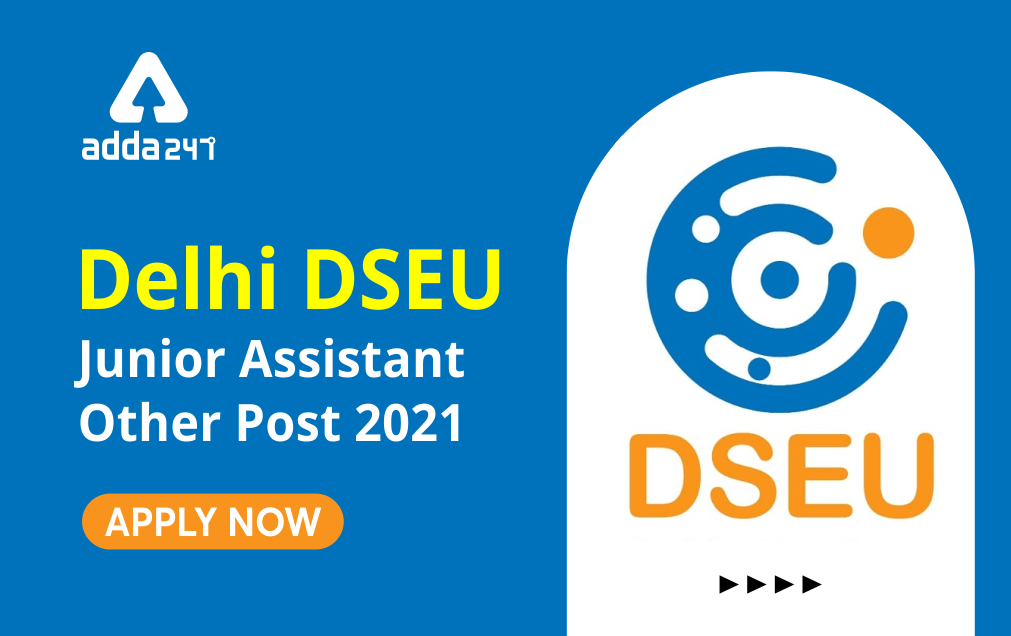 Delhi DSEU Junior Assistant Other Post 2021: Apply Today_40.1