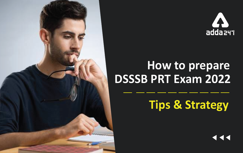 How to prepare DSSSB PRT Exam 2022 Tips & Strategy_40.1