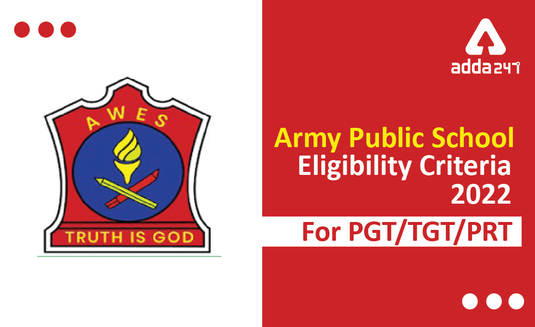 Army Public School Eligibility Criteria 2022 For PGT/TGT/PRT: Age Limit & Qualification_40.1