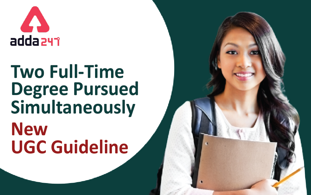 Two Full-Time Degree Pursued Simultaneously New UGC Guideline