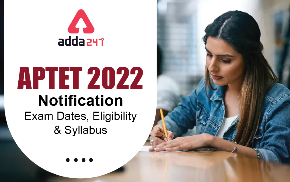 APTET 2022 Notification, Exam Dates, Eligibility, Application Form & Syllabus_30.1
