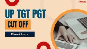 UP TGT PGT Cut Off 2026, Subject-Wise Marks For TGT PGT Post