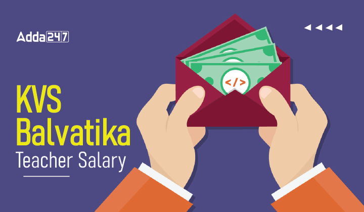 KVS Balvatika Teacher Salary
