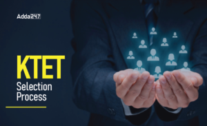 KTET Selection Process 2026, Check Exam Stages, Qualifying Marks & Eligibility