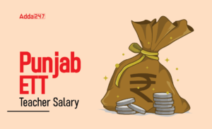 Punjab ETT Teacher Salary 2026, Check Salary Structure, Pay Scale, Allowance