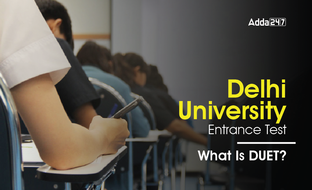 Delhi University Entrance Test What Is DUET?