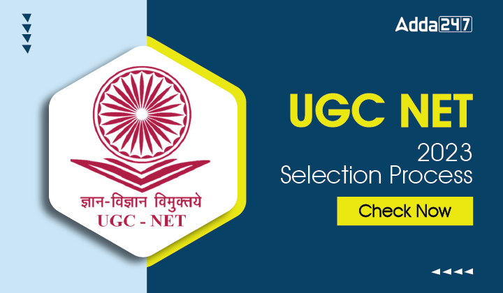 UGC NET 2023 Selection Process Check Now-01