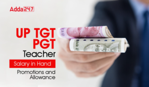UP TGT PGT Teacher Salary in Hand: Promotions & Allowance