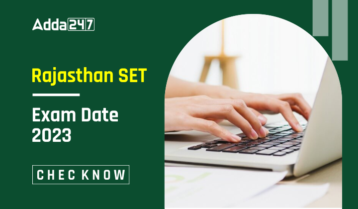 Rajasthan SET Exam Date 2023 - Check Details