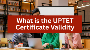 What is the UPTET Certificate Validity 2026?