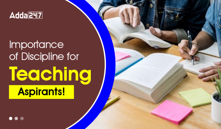 Importance of Discipline for Teaching Aspirants!-01