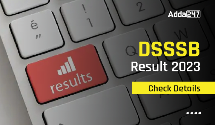 DSSSB Result 2023 Check Details-01