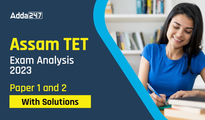 Assam TET Exam Analysis 2023 Paper 1 and 2 with Solutions-01