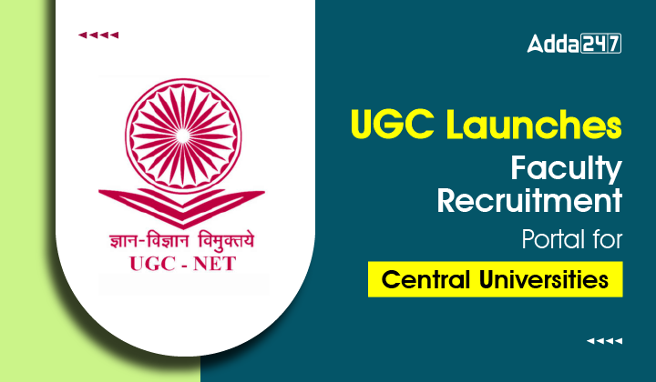 UGC Launches Faculty Recruitment Portal for Central Universities
