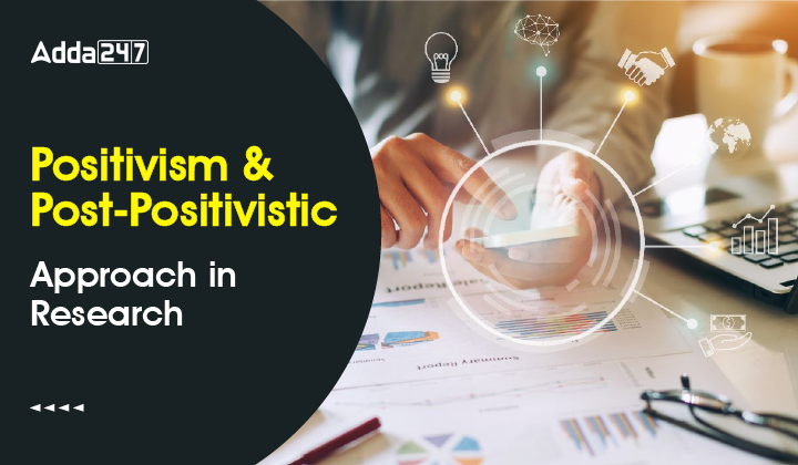 Positivism & Post-Positivistic Approach