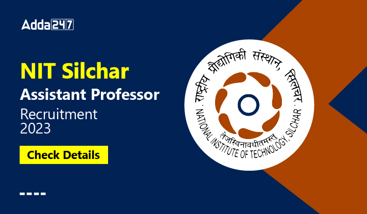 NIT Silchar Assistant Professor Recruitment 2023-01