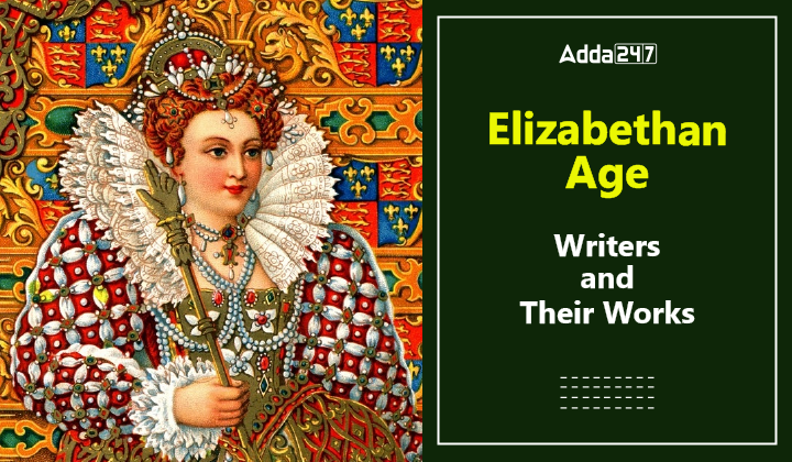 Elizabethan Age Writers and Their Works