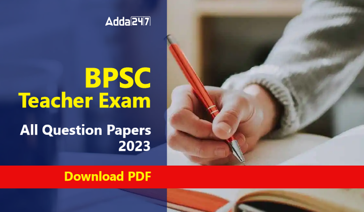 BPSC Teacher Exam All Question Papers 2023 Download PDF-01