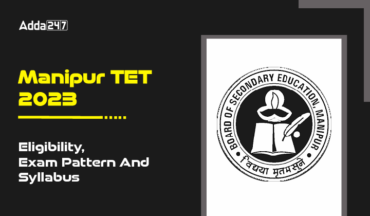 Manipur TET 2023 Eligibility, Exam Pattern & Syllabus-01