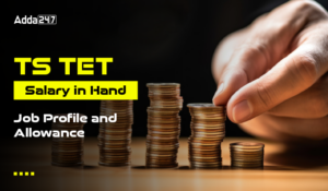 TS TET Salary in Hand, Job Profile and Allowance-01