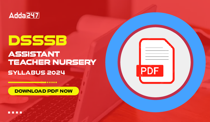 DSSSB Assistant Teacher Nursery Syllabus 2024 Download PDF Now-01