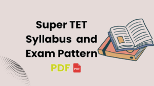 Super TET Syllabus and Exam Pattern