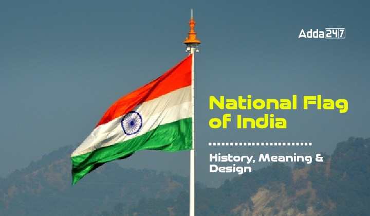National Flag of India History, Meaning & Design-01