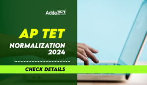 AP TET Normalization 2024, Check Details-01